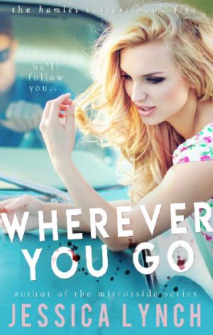 [Hamlet 05] • Wherever You Go (Hamlet Book 5)